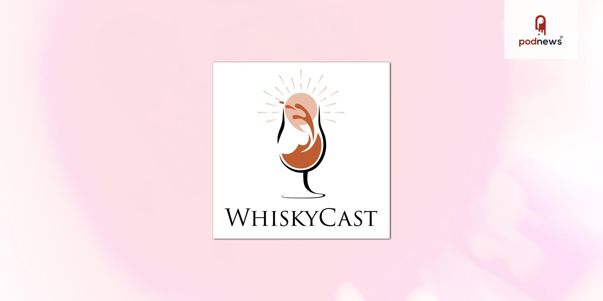 Welcome, whisky curious - WhiskyCast launches mobile app