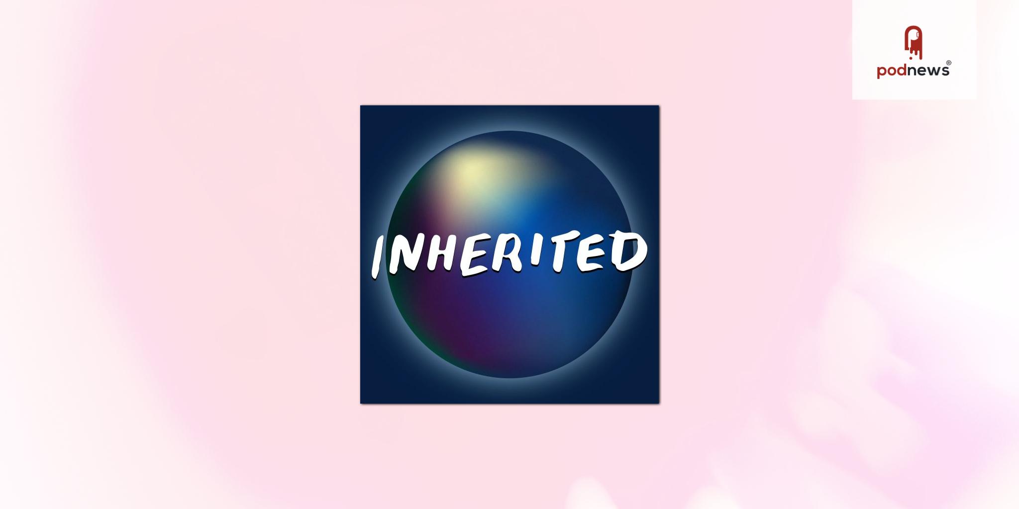 YR Media and Critical Frequency Announce Partnership for Season Two of Inherited Podcast