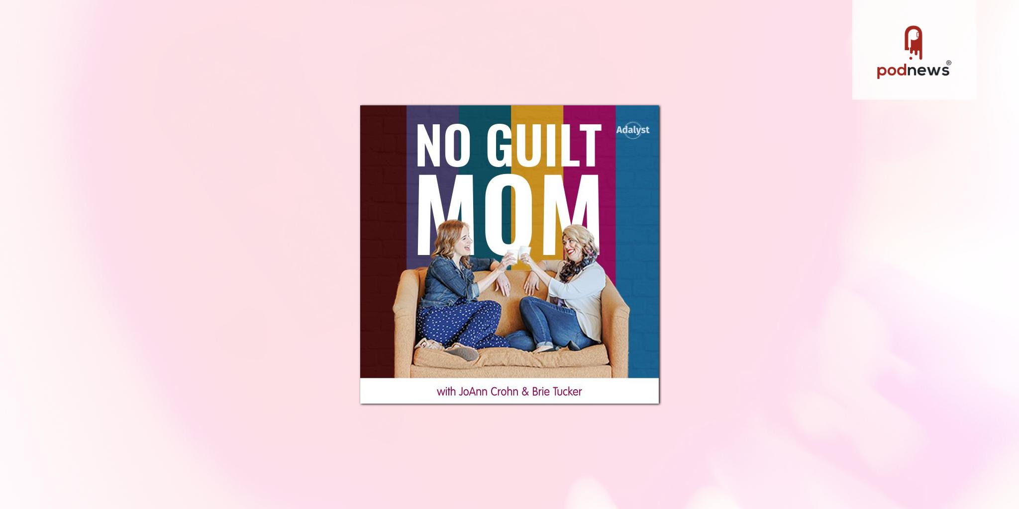 Adalyst Media Enhances Its Podcast Portfolio by Welcoming No Guilt Mom