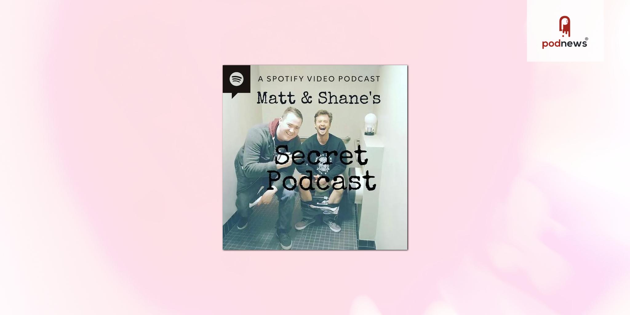 Matt & Shane's Secret Podcast launches new video episodes on Spotify