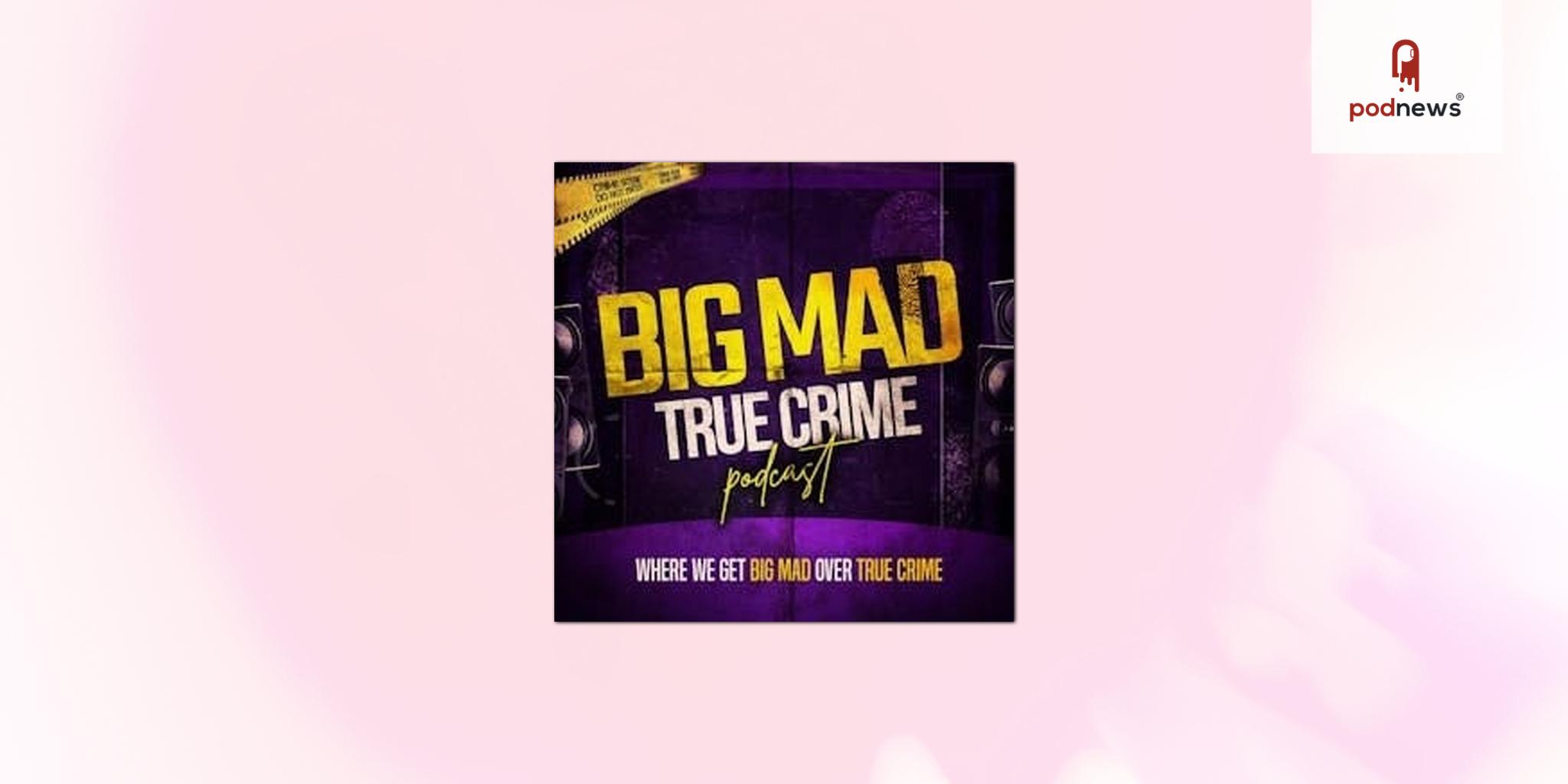 Backyard Ventures signs Big Mad True Crime for exclusive advertising representation