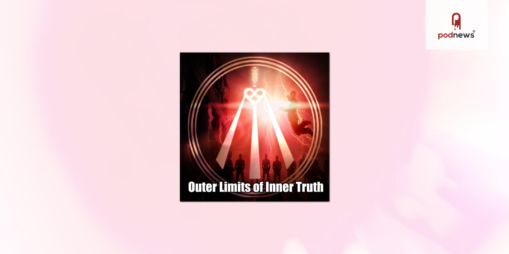 The Outer Limits of Inner Truth Podcast Commemorates Its 10-Year Anniversary