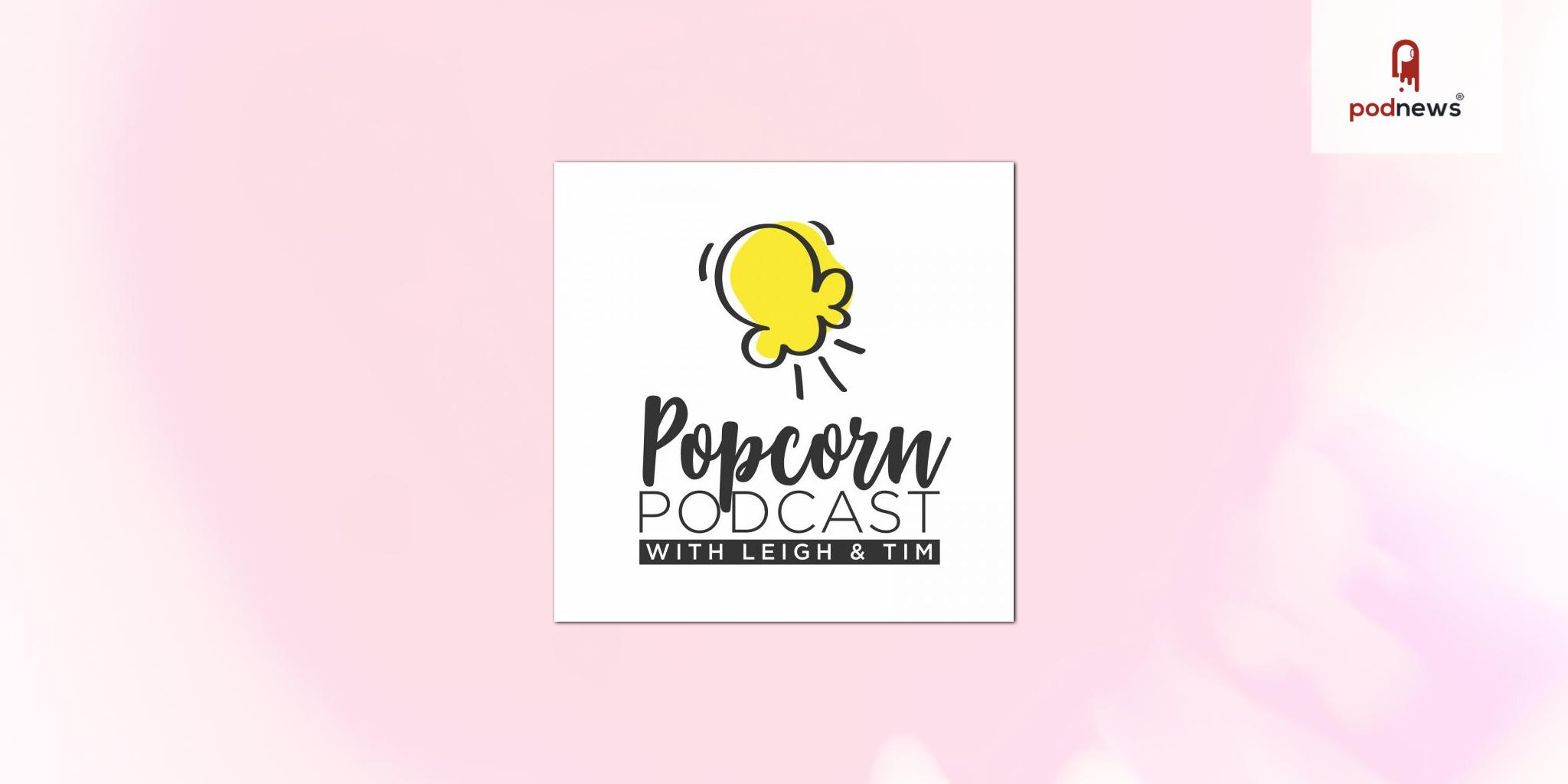Freshly popped: a new season of the Popcorn movie Podcast