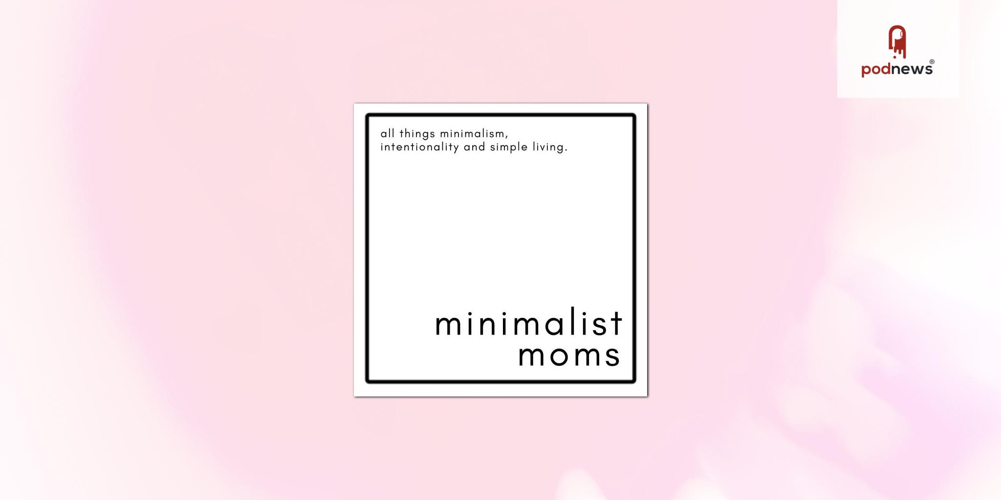 Adalyst Media Welcomes Minimalist Moms Podcast