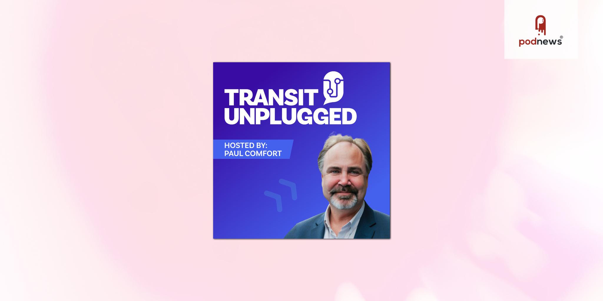 Transit Unplugged Podcast Celebrates Fifth Anniversary with Rich Davey, President of New York City Transit