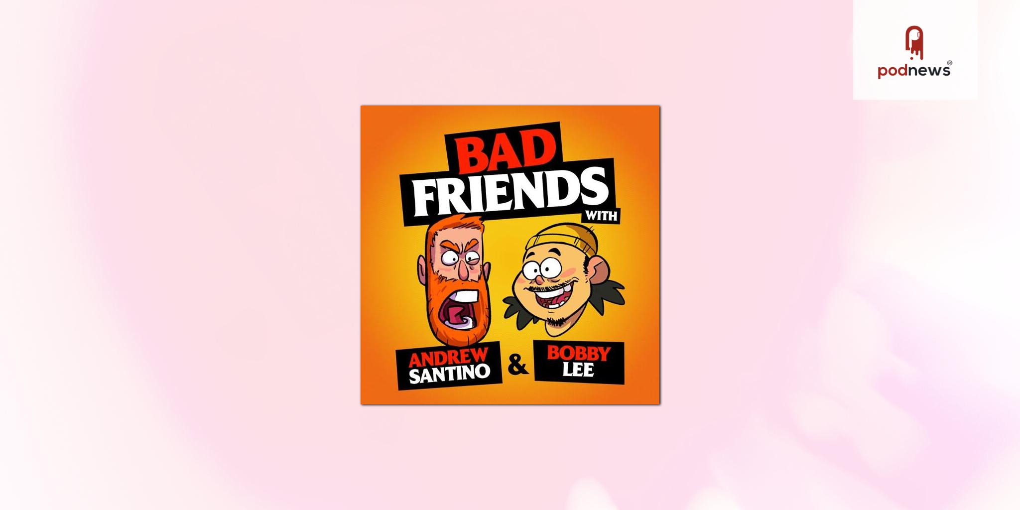 Wave to Power ‘Bad Friends’ Next Era of Growth Through New Ad Sales and Distribution Deal