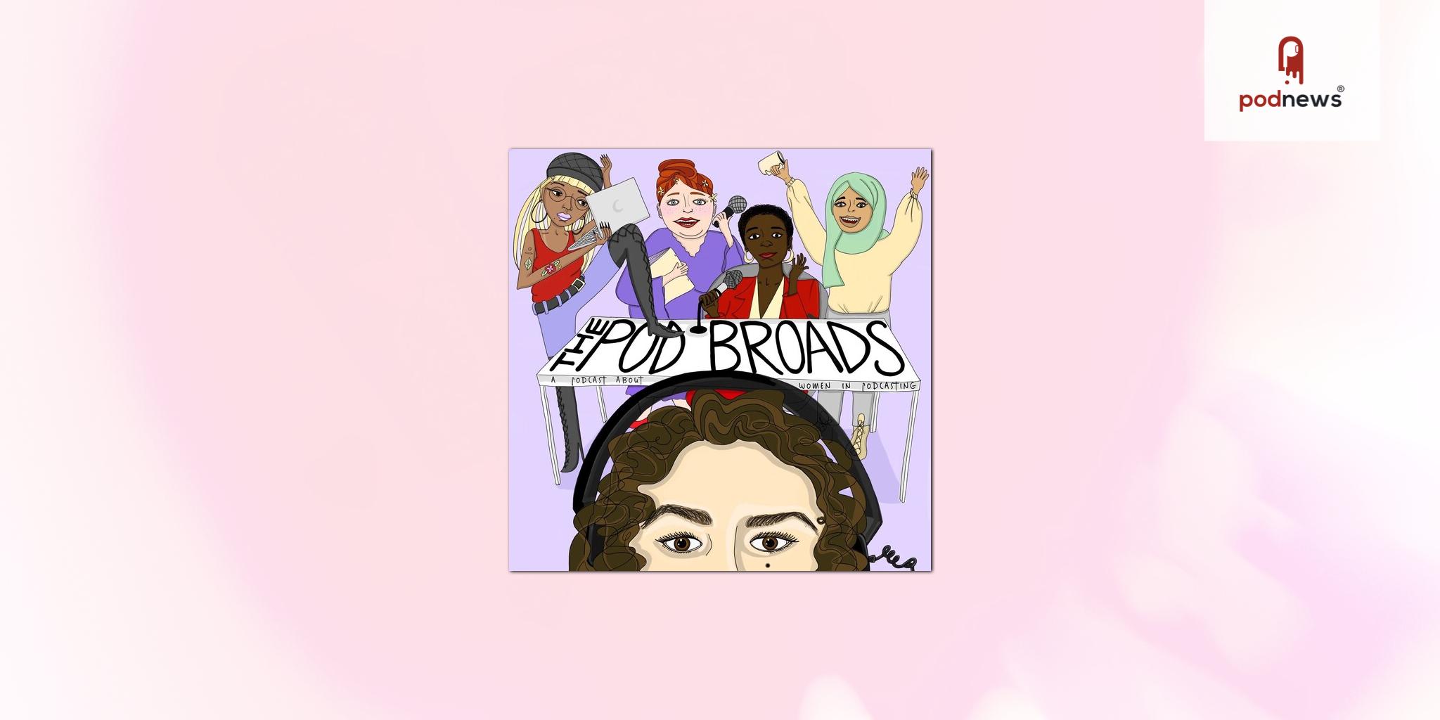 The Pod Broads launches second season with notable women podcasters