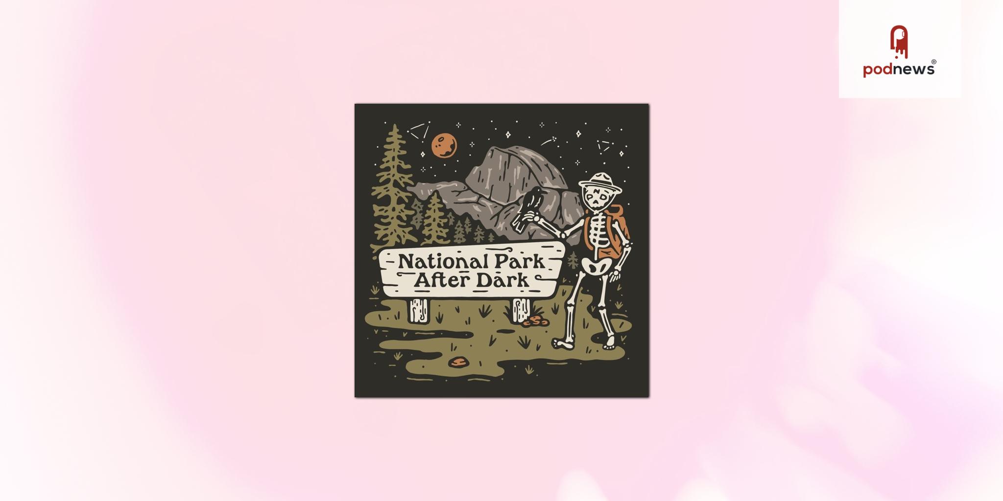 National Park After Dark Joins the fwd. network, Expanding Its Female-Led True Crime Portfolio