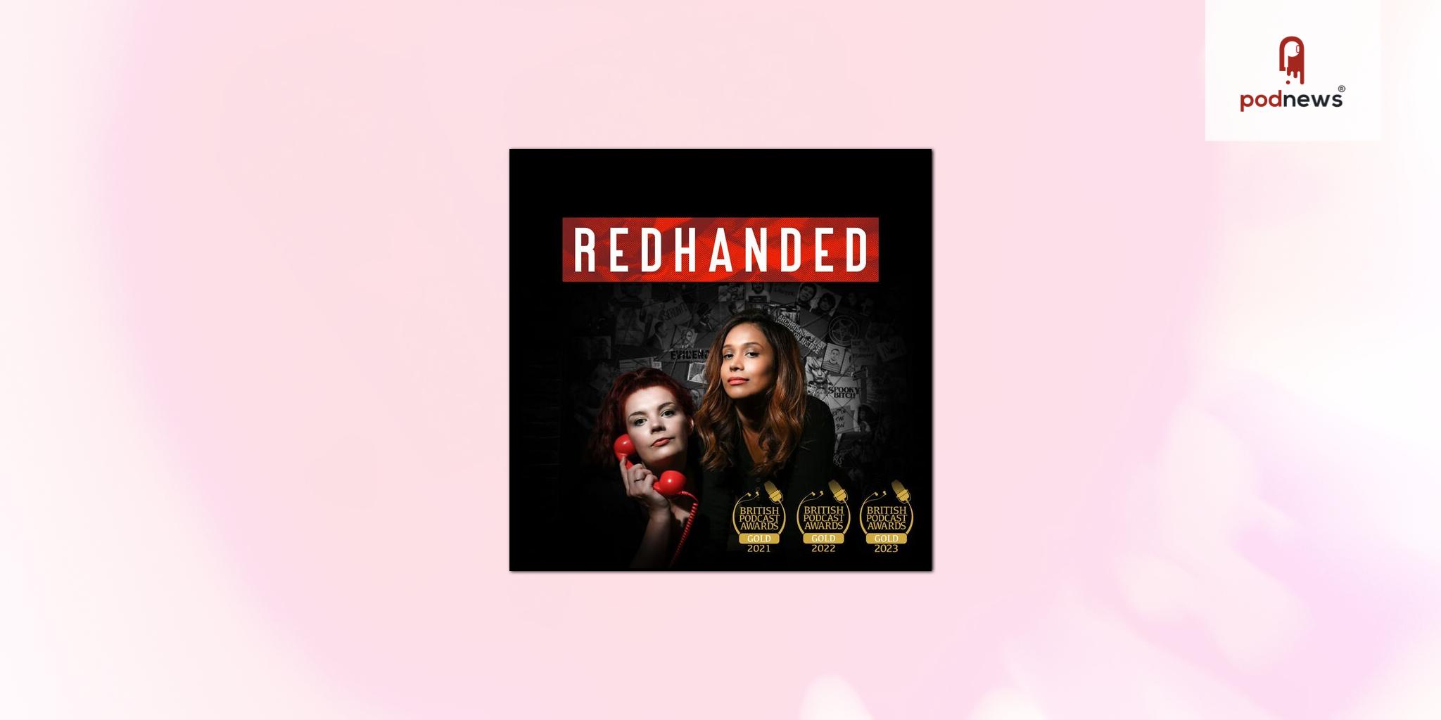 Audioboom Caught RedHanded: One of the Most Popular True Crime Podcasts Ever Inks Major New Deal