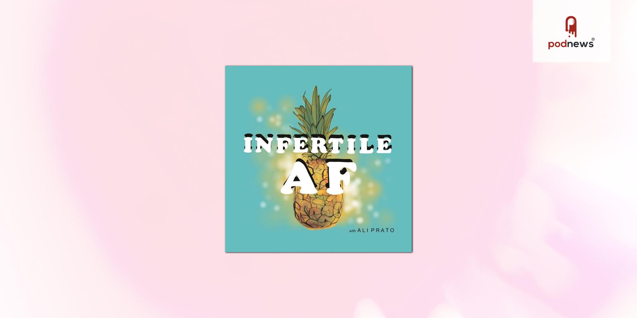 AdLarge Adds “Infertile AF” to Podcast Network