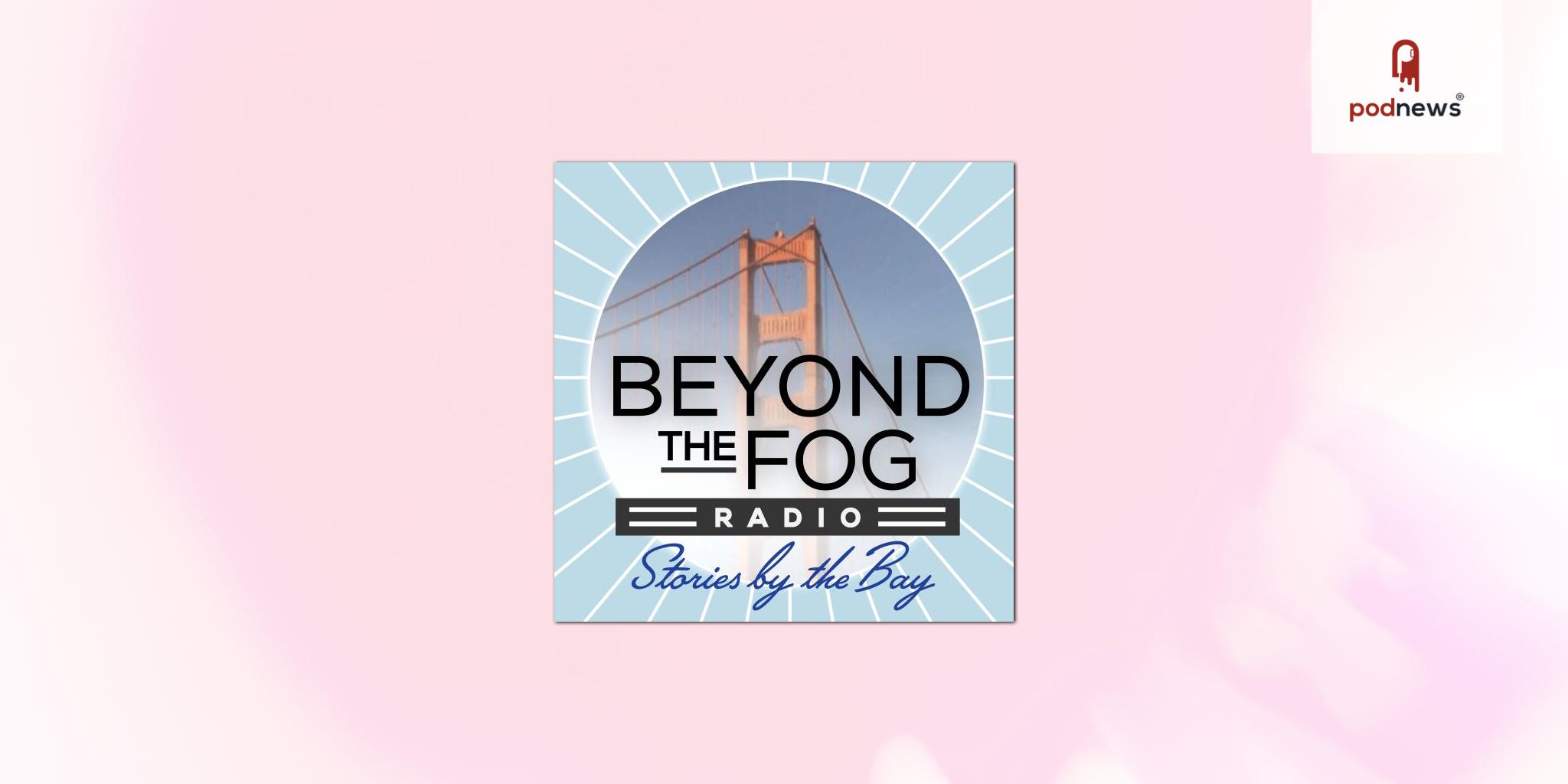 Beyond the Fog Radio Partners with San Francisco Magazine To Tell The Stories of Renowned San Franciscans