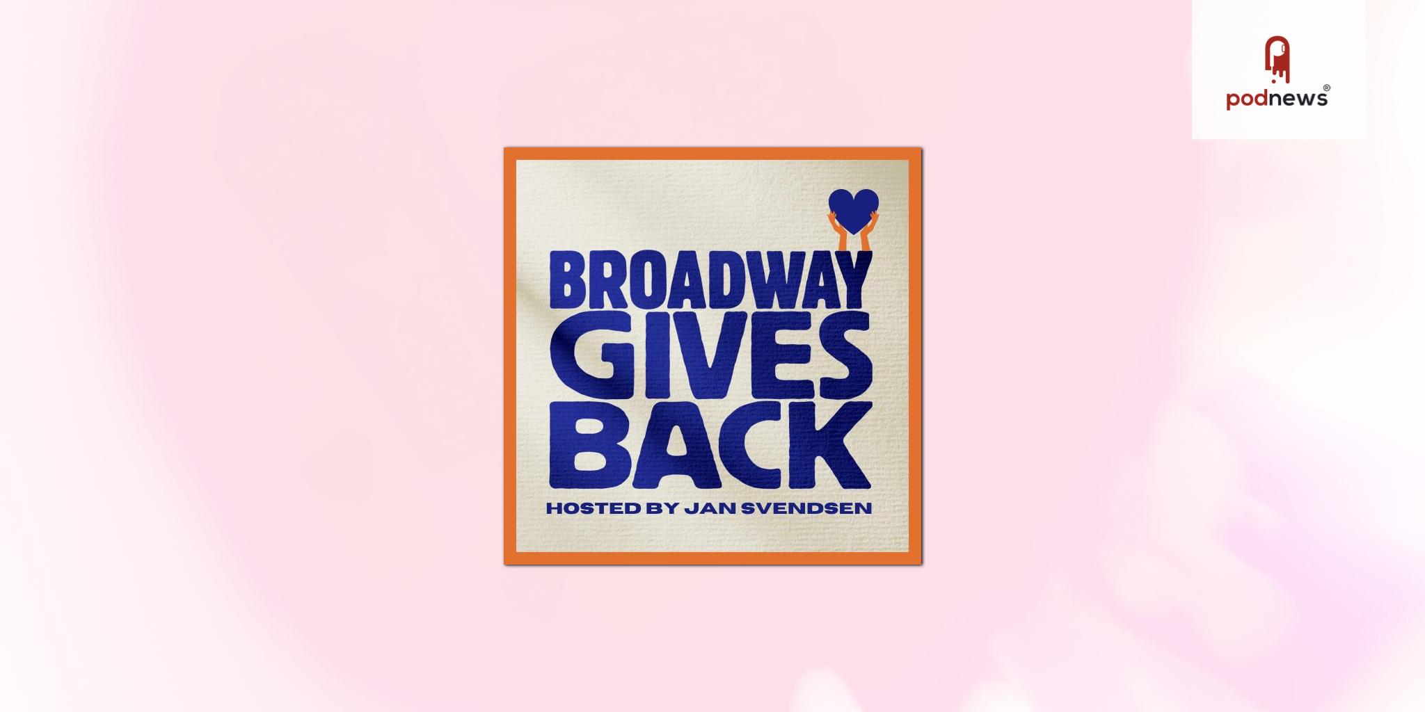 Broadway Gives Back - New Summer Episodes