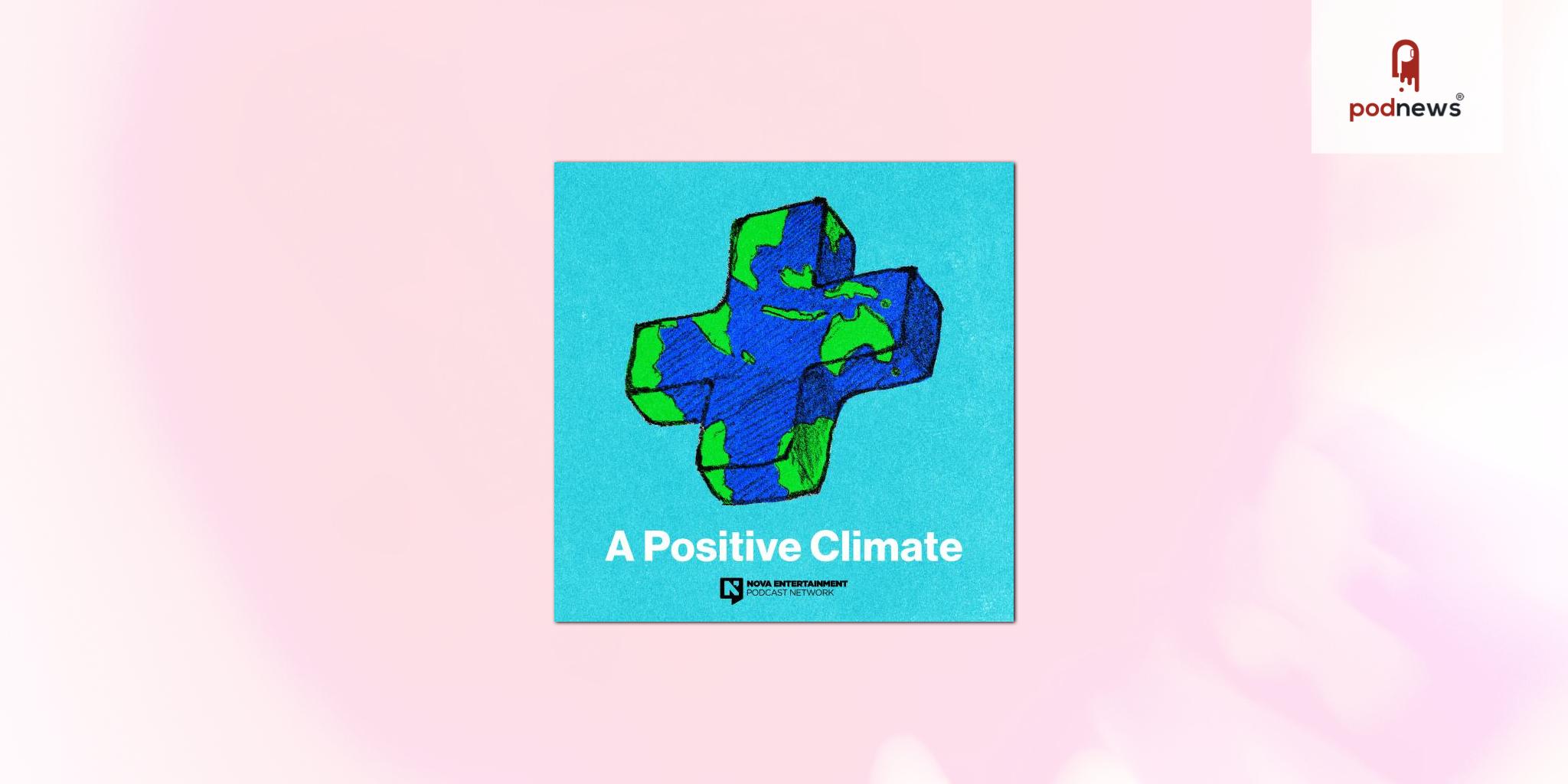 A Positive Climate podcast flips the script on climate change