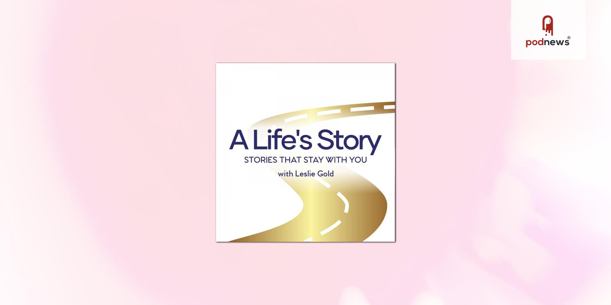 A Life’s Story Podcast tells the compelling stories of people who have seen it all
