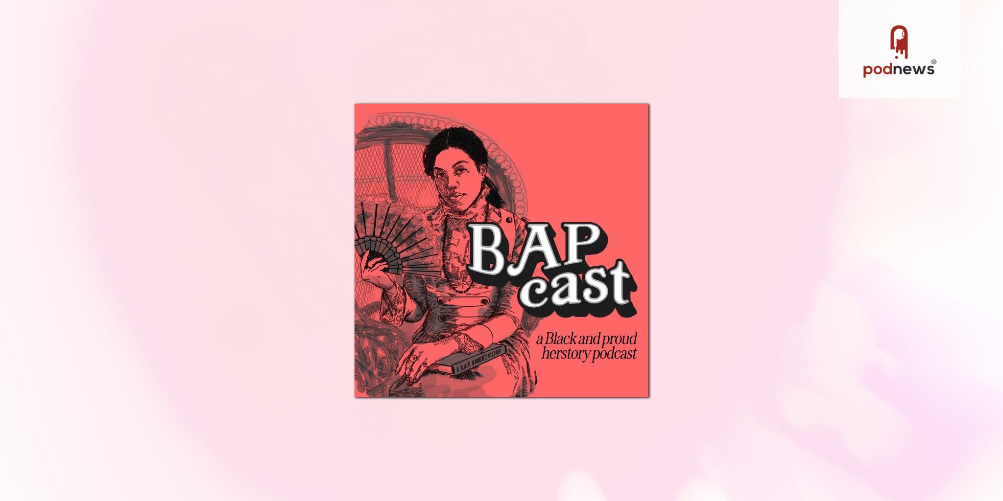Black Herstory Podcast BAPcast Launching Juneteenth