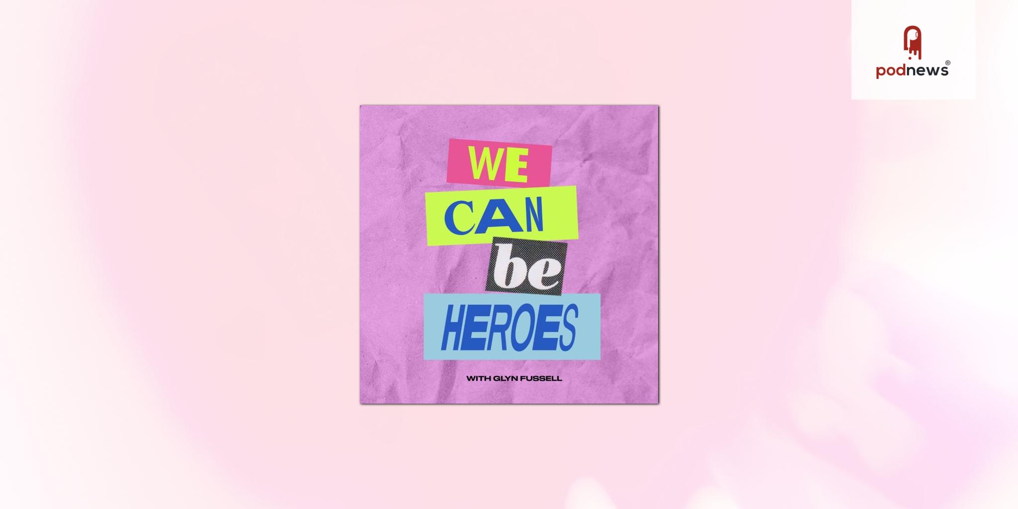 We Can Be Heroes celebrates people who have pushed through boundaries