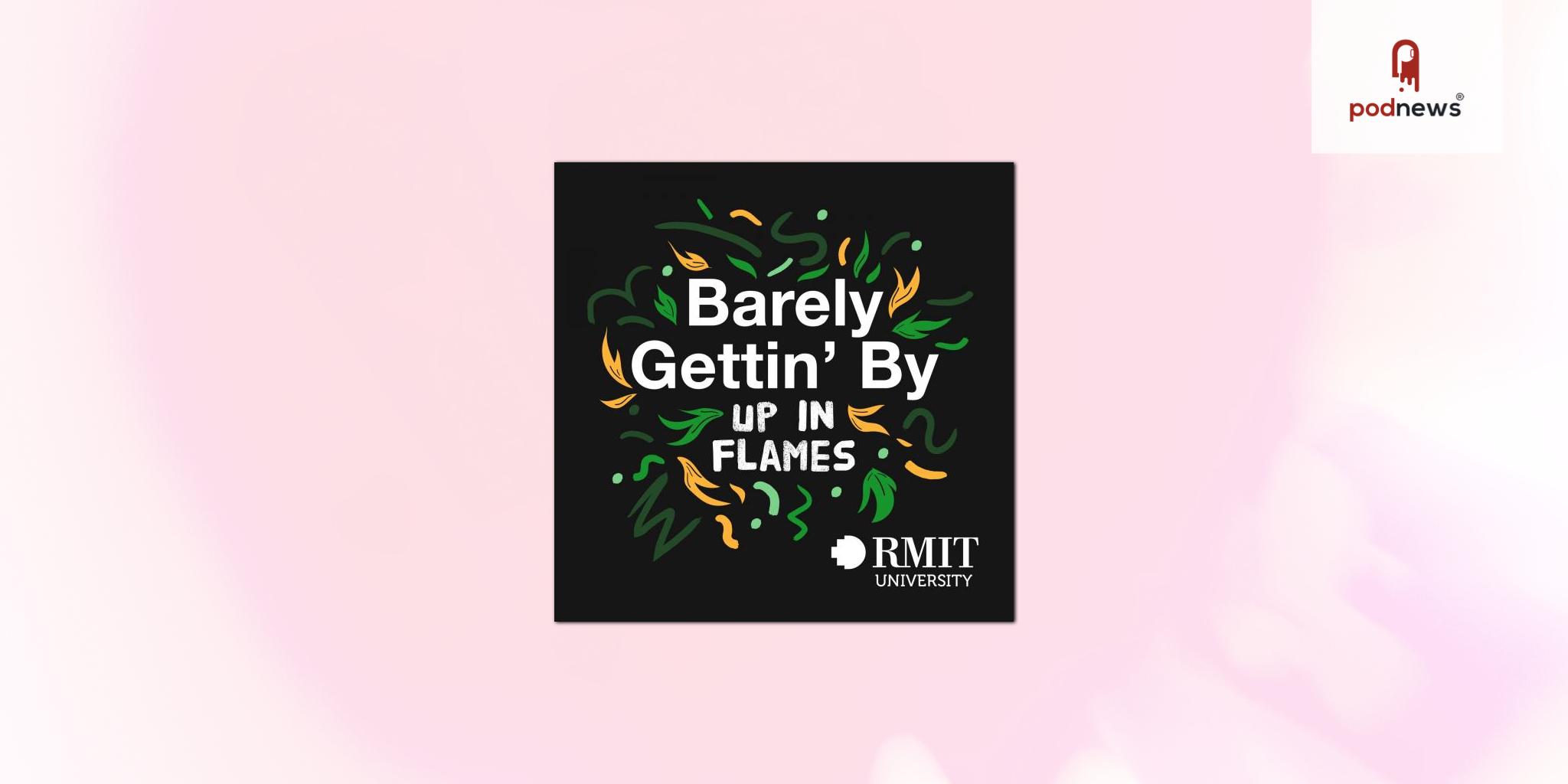 RMIT podcast Barely Gettin’ By is back for season four