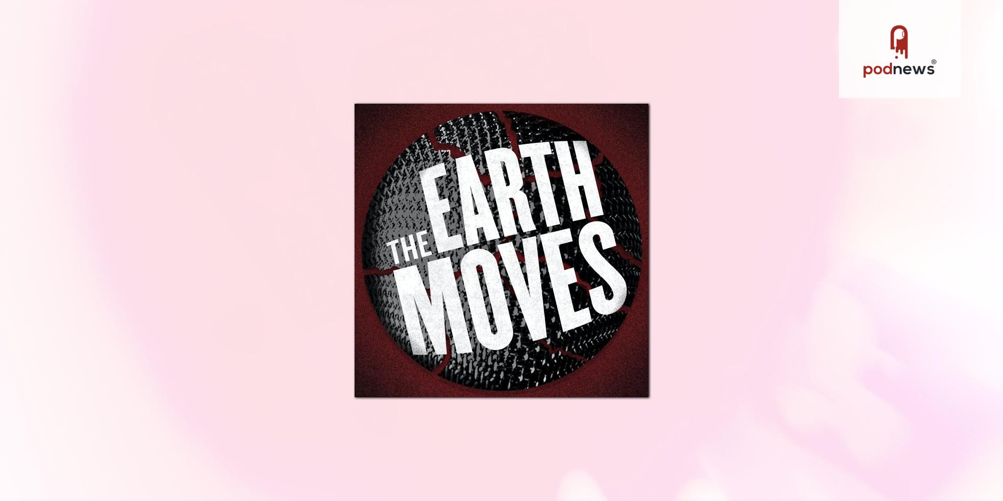 Gideon Media to present The Earth Moves