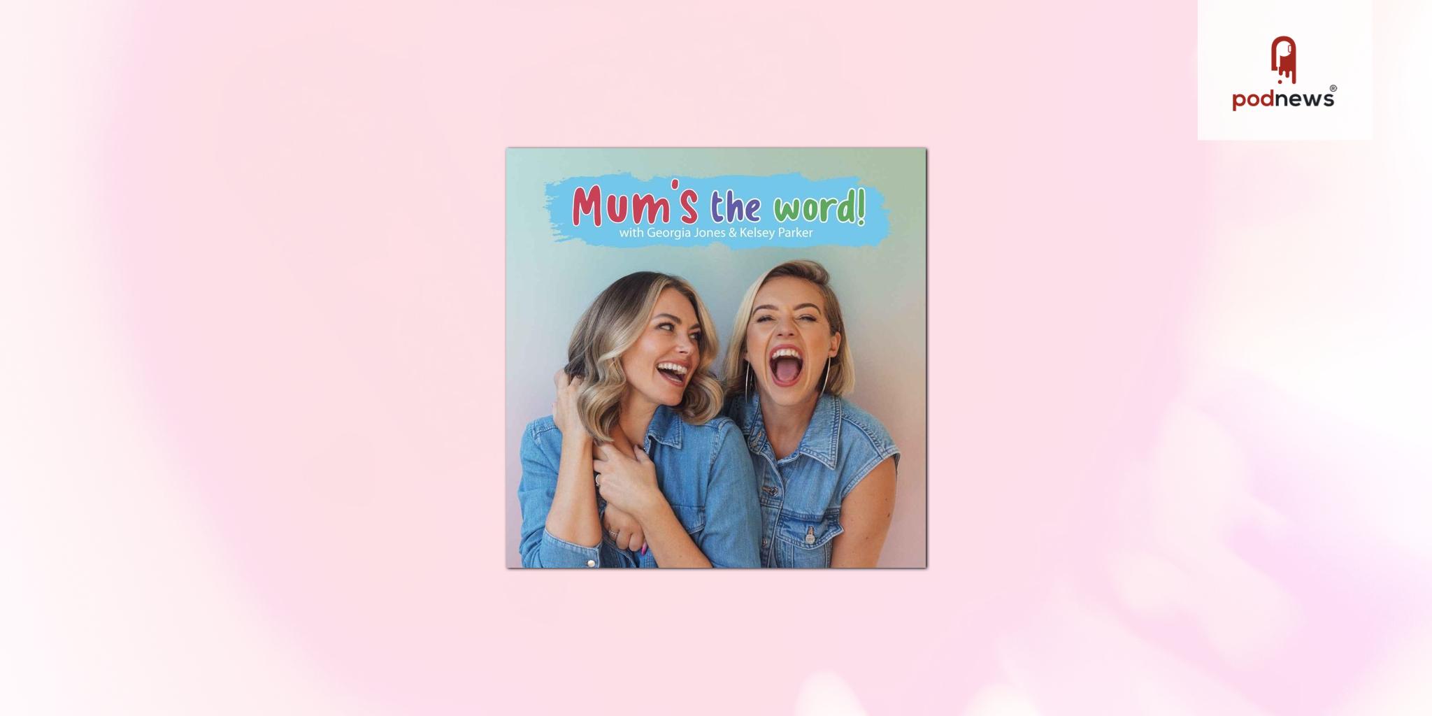 Ashley James launches new podcast Mum's The Word