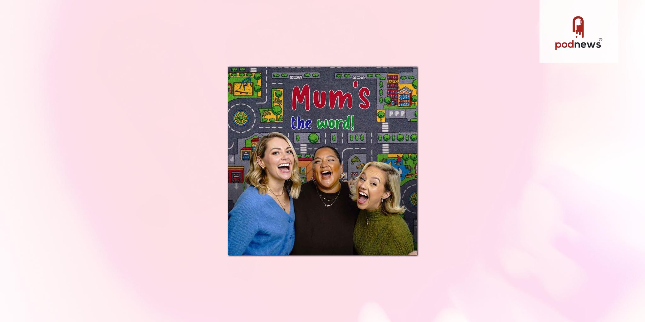 Ashley James launches new podcast Mum's The Word