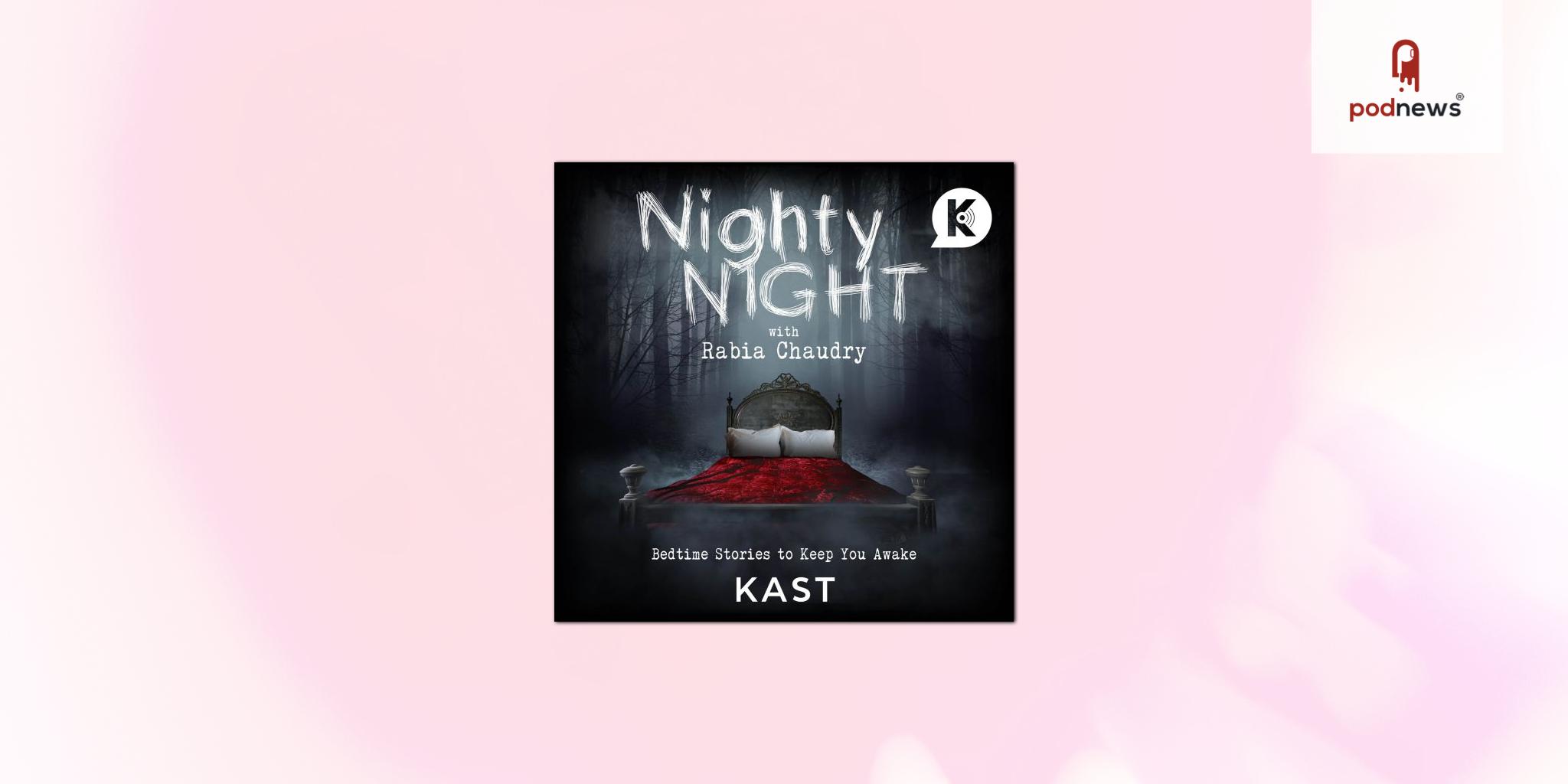 PodcastOne Signs Exclusive Multi-Year Partnership with Rabia Chaudry’s Nighty Night Anthology Podcast Series