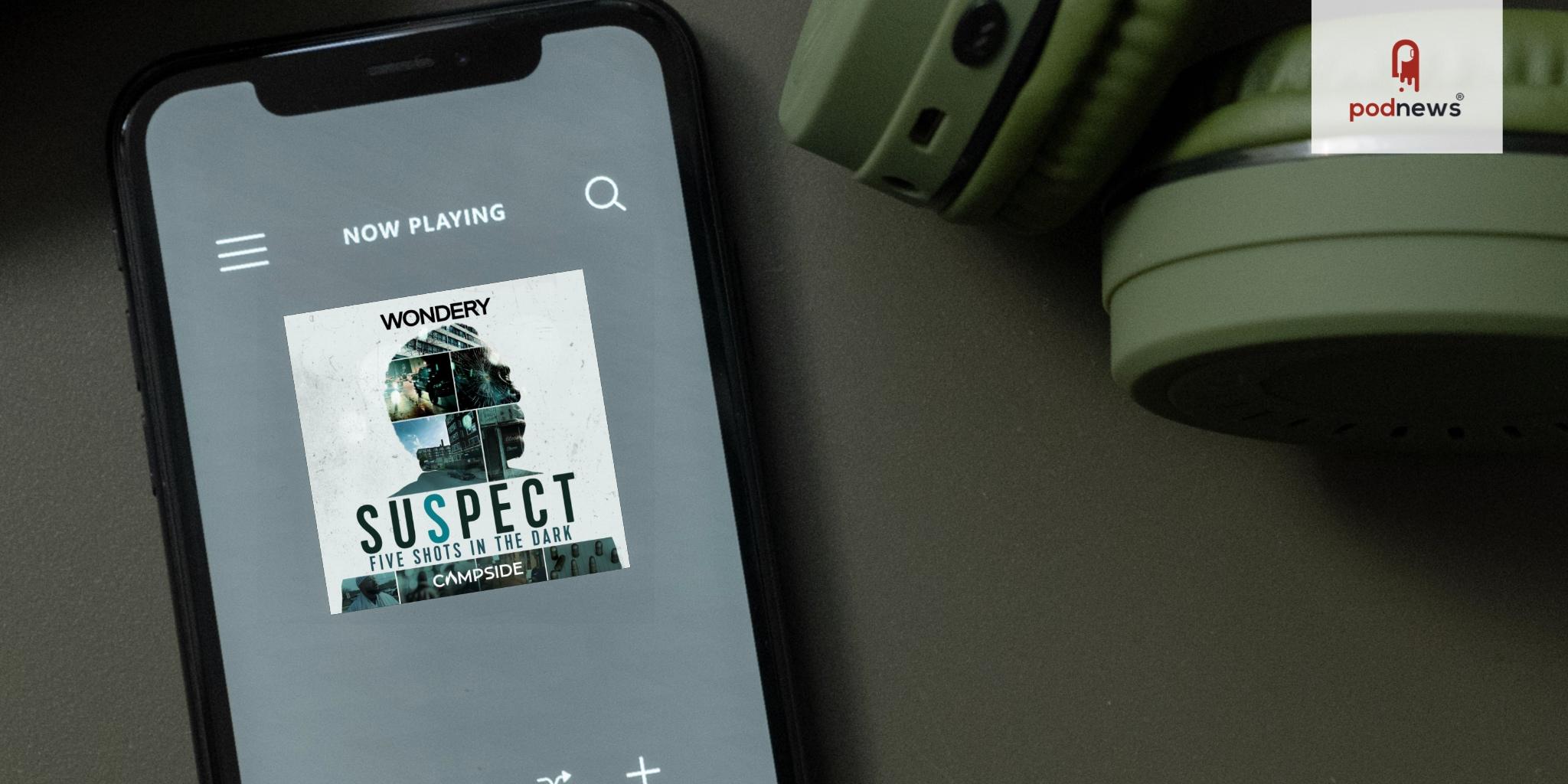 Wondery and Campside Media’s True-Crime Podcast, Suspect, Returns for a Third Season This Summer