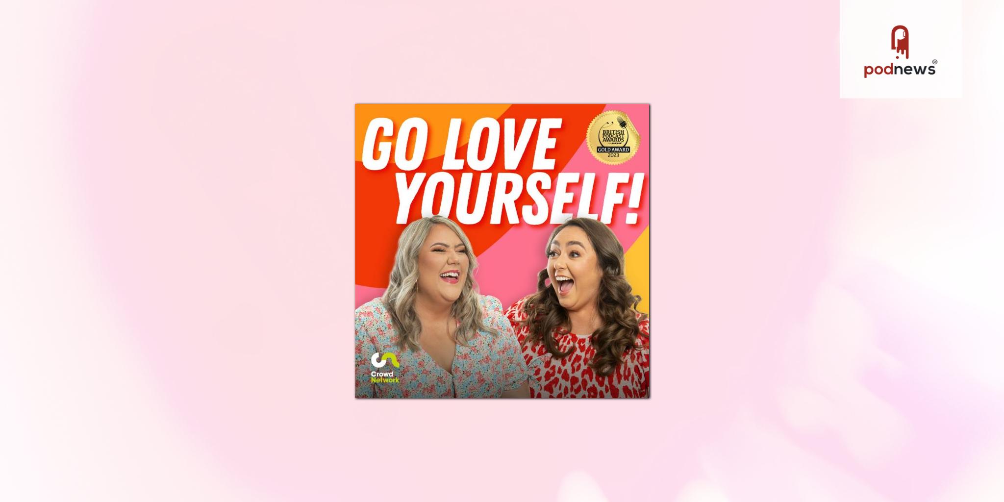 Popular podcast Go Love Yourself back for series two