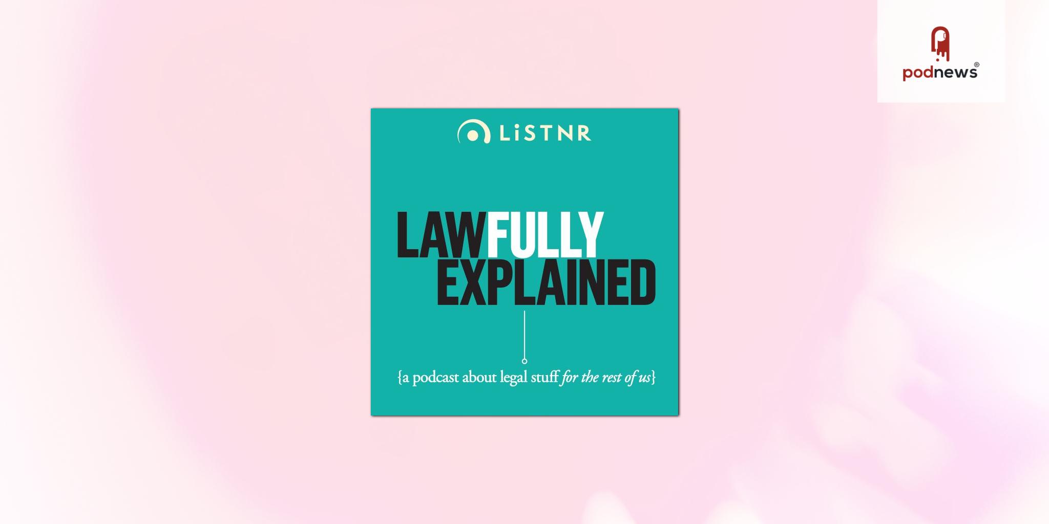 LiSTNR partners with the Law Society of NSW to break down everyday legal issues in Lawfully Explained