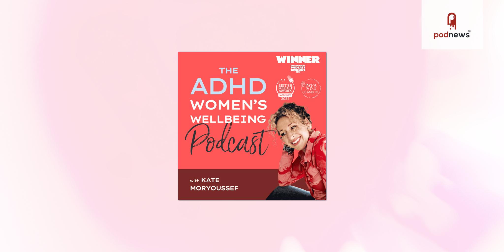 The ADHD Women’s Wellbeing Podcast joins Mercury