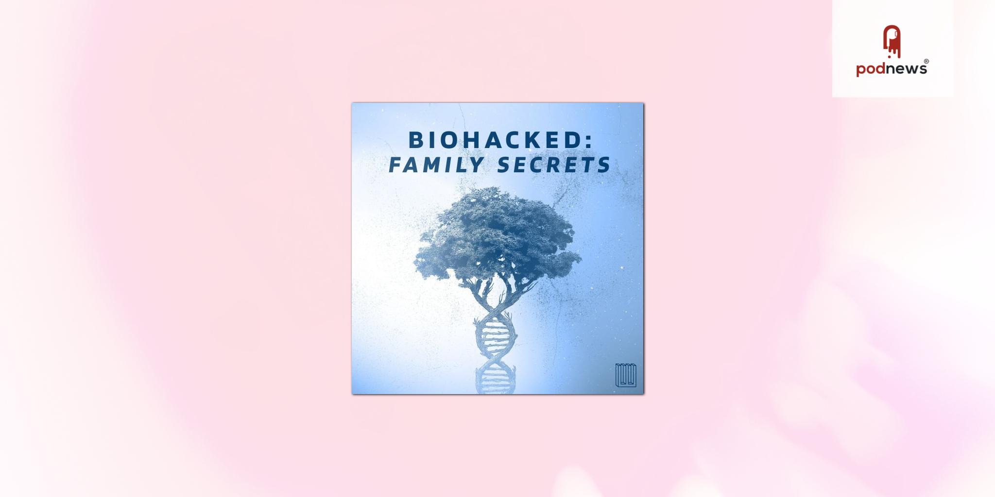 Biohacked: family secrets - a new podcast unveiling the startling true stories of the baby business