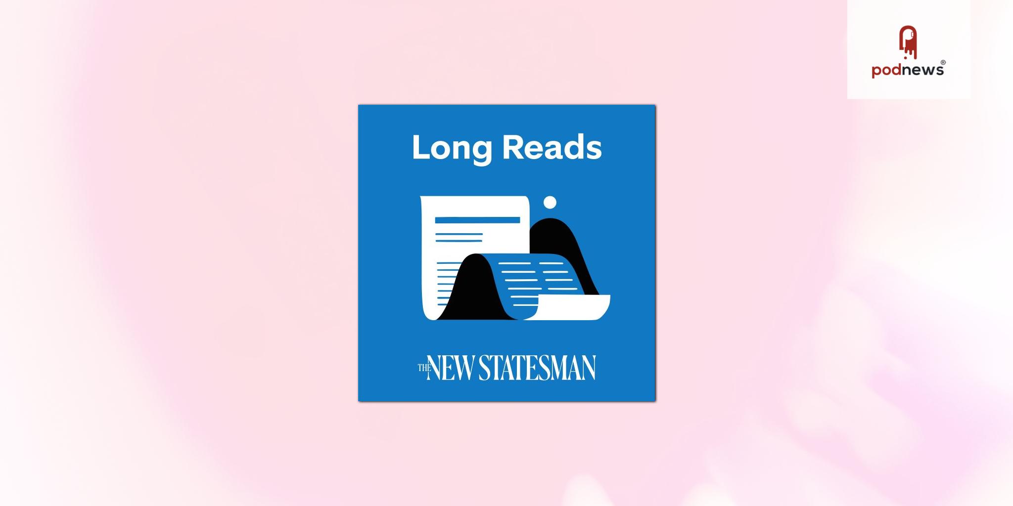 New Statesman launches Long Reads podcast following record-breaking audio growth