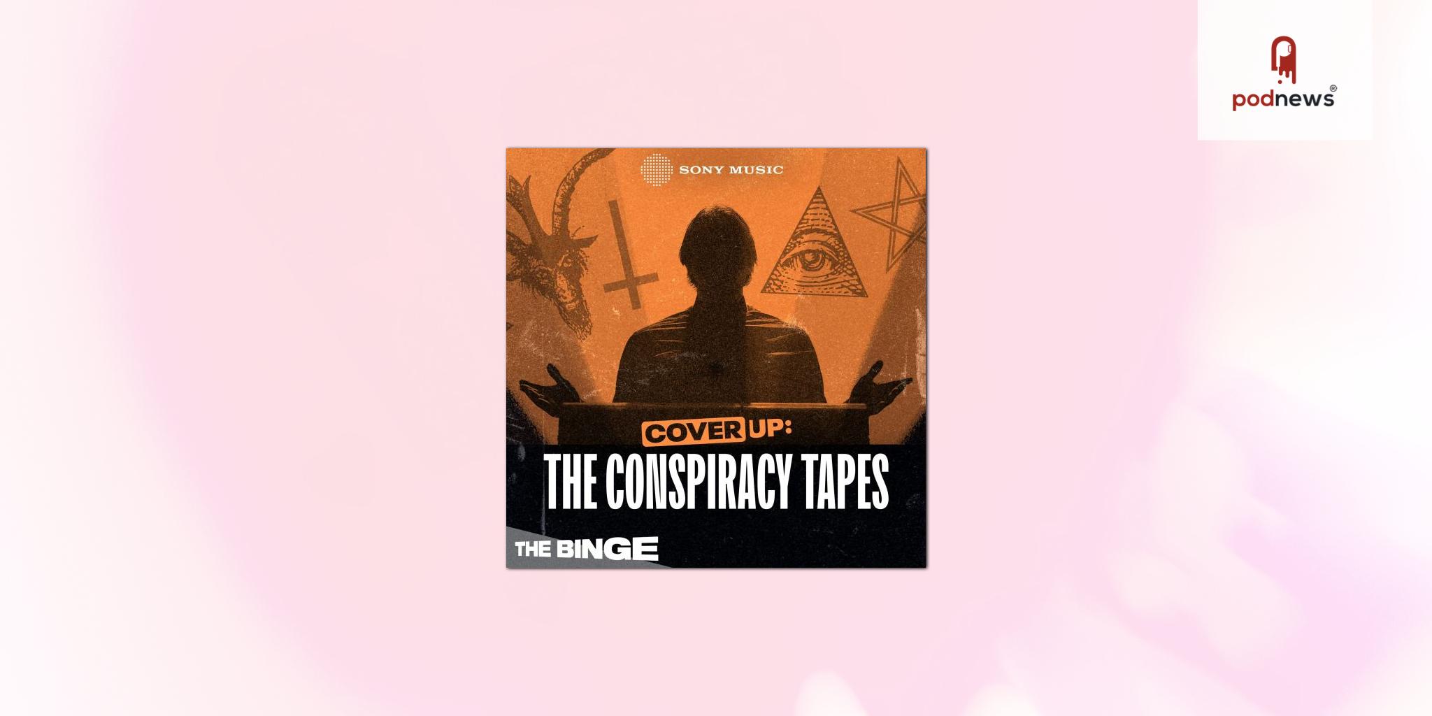 New Season of Hit Investigative Podcast From Sony Music and Magnificent Noise, Cover Up: The Conspiracy Tapes