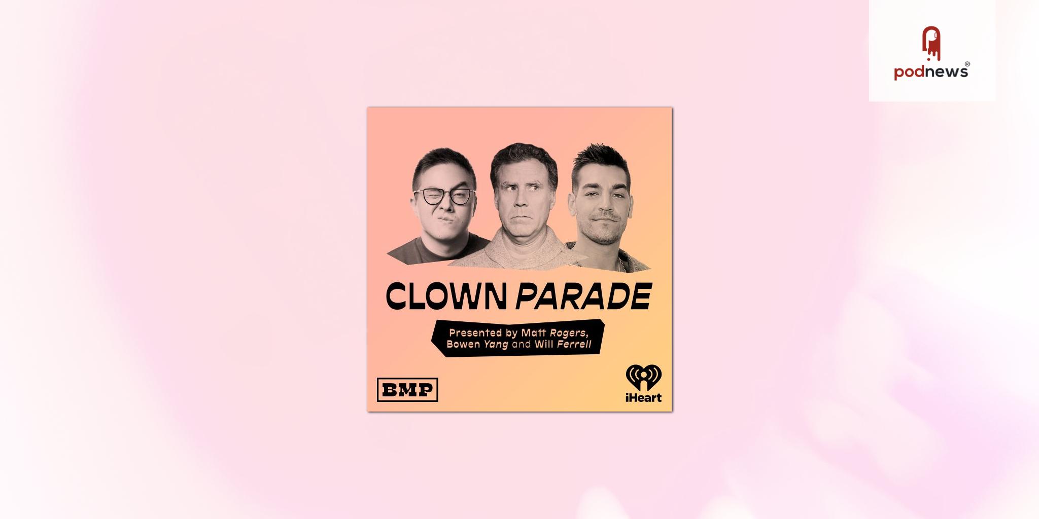 iHeartMedia and Will Ferrell’s Big Money Players Network to Launch Clown Parade