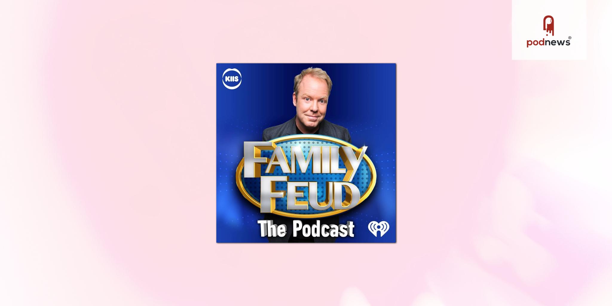 iHeart, Fremantle and KIIS launch iconic game show Family Feud as a podcast