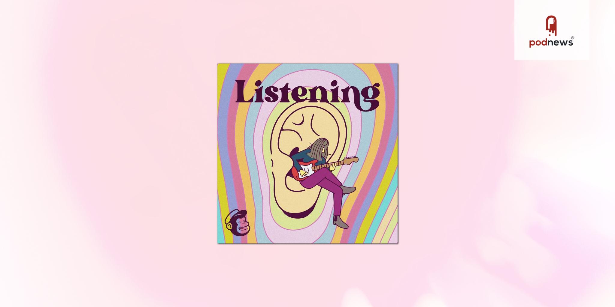 Introducing Listening: A New Podcast From Mailchimp Presents, in Collaboration with Talkhouse