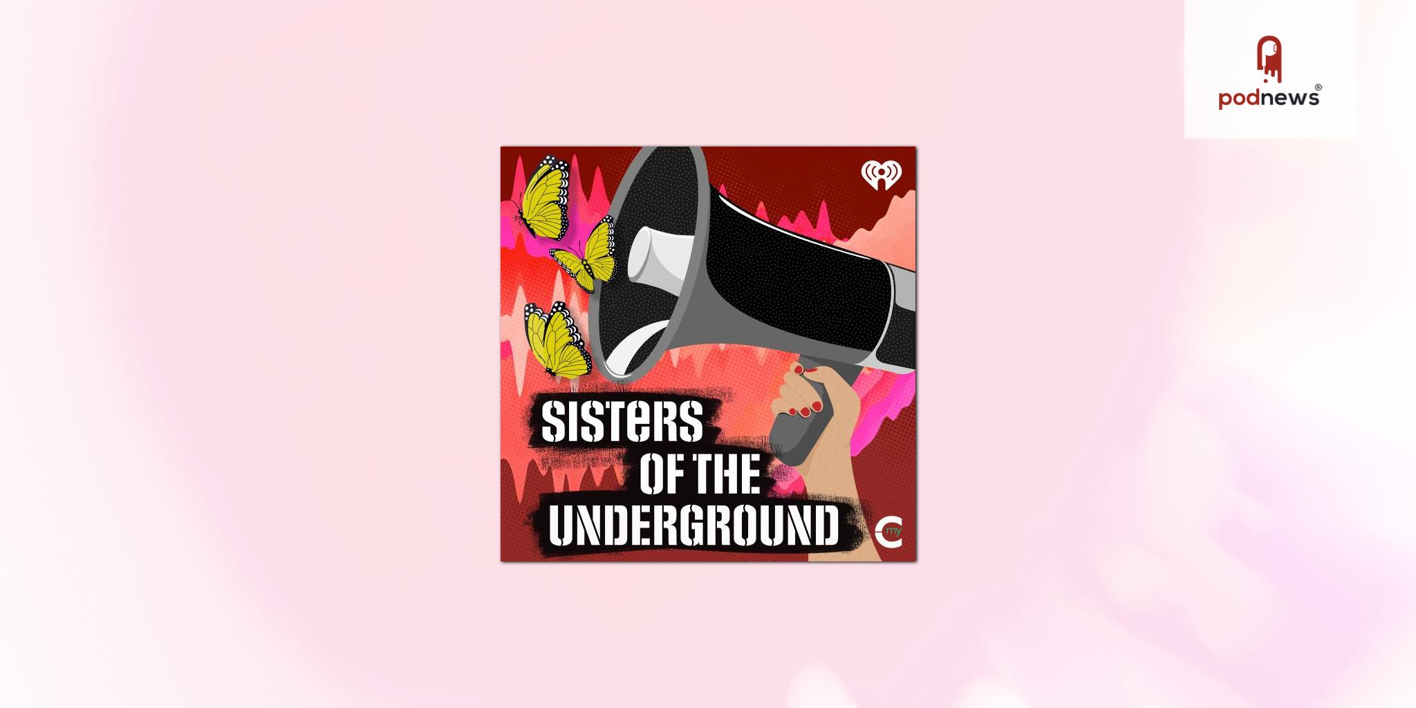 iHeartMedia’s My Cultura Network Teams Up With Eva Longoria and Dania Ramirez For Sisters of the Underground