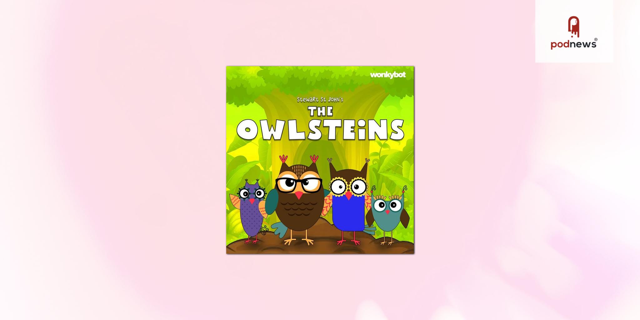 Wonkybot Drops ‘The Owlsteins’ Podcast Series From Creator Stewart St John