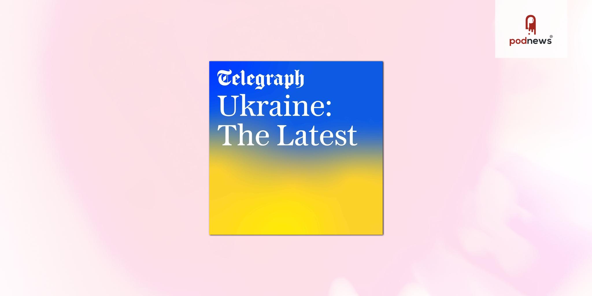 The Telegraph launches its award-winning podcast Ukraine: The Latest in Ukrainian and Russian using a pioneering new AI tool 