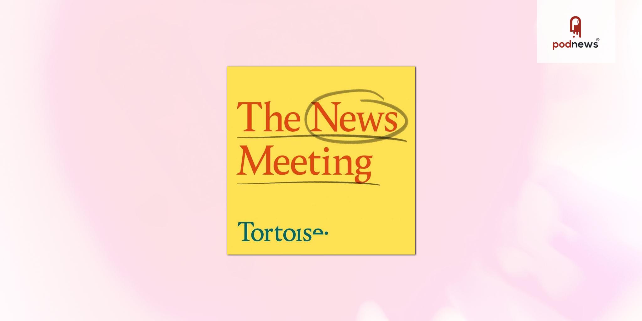 Tortoise Media and Podimo launch multi-show partnership, starting with The News Meeting podcast