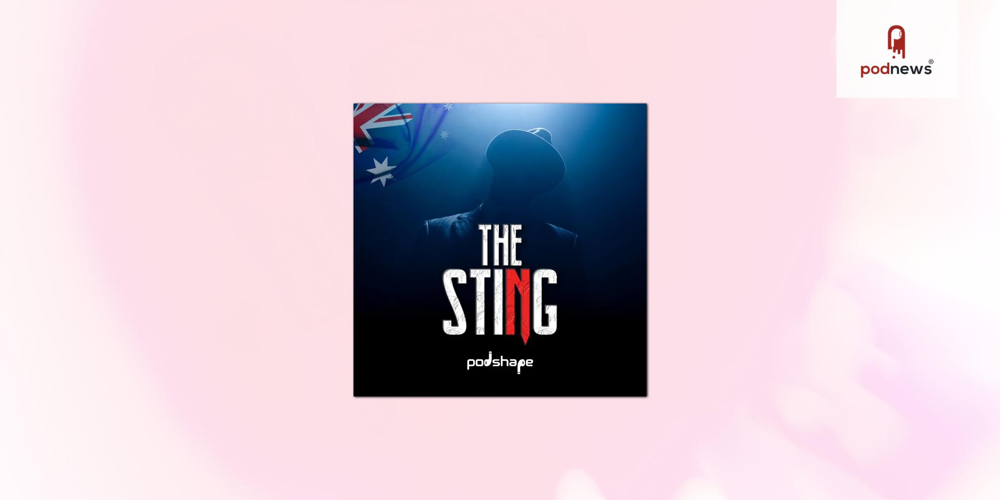 Podshape releases new True Crime Podcast The Sting