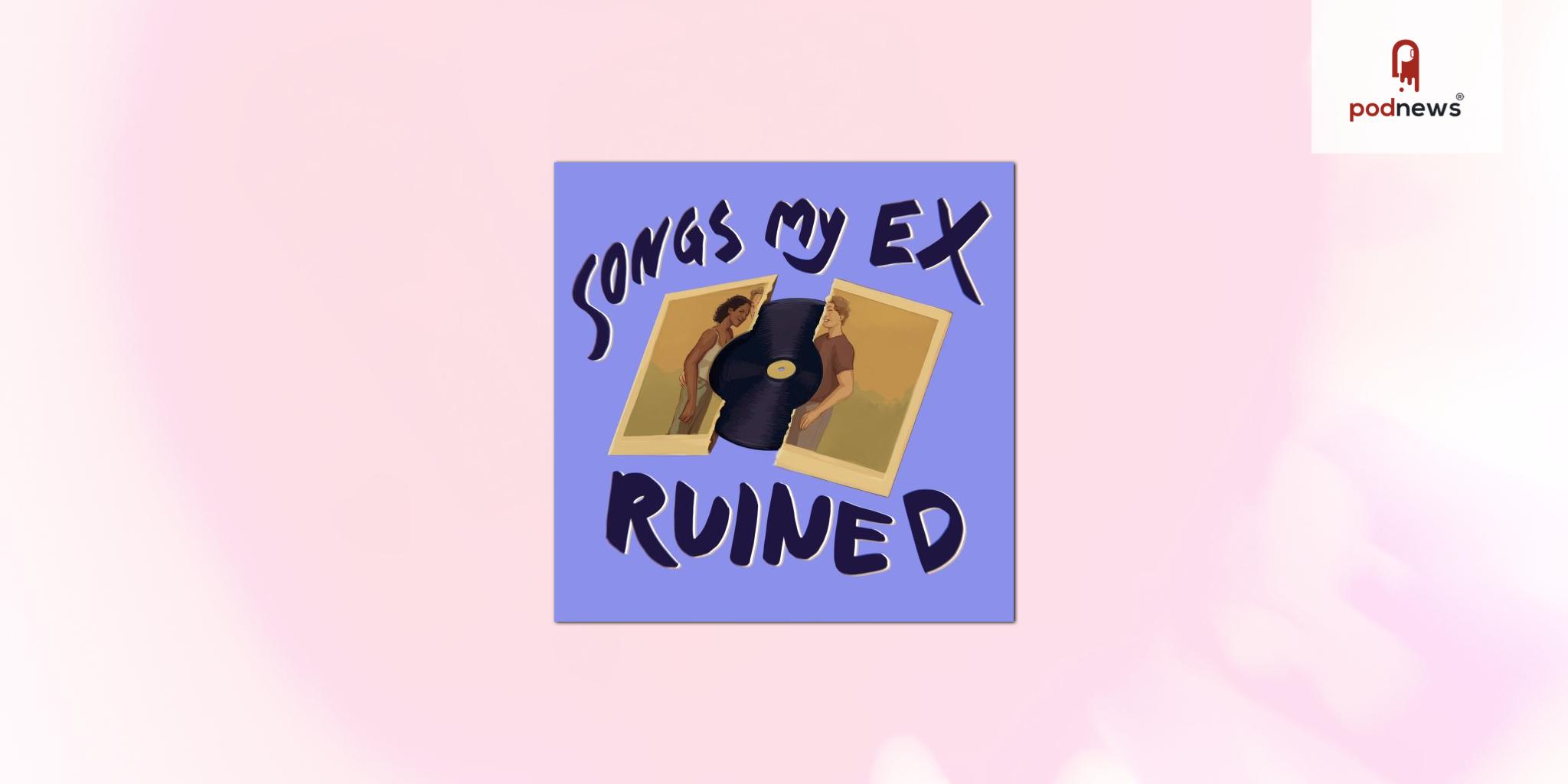 This Valentine’s Day commiserate with Songs My Ex Ruined, a podcast from Nevermind Media