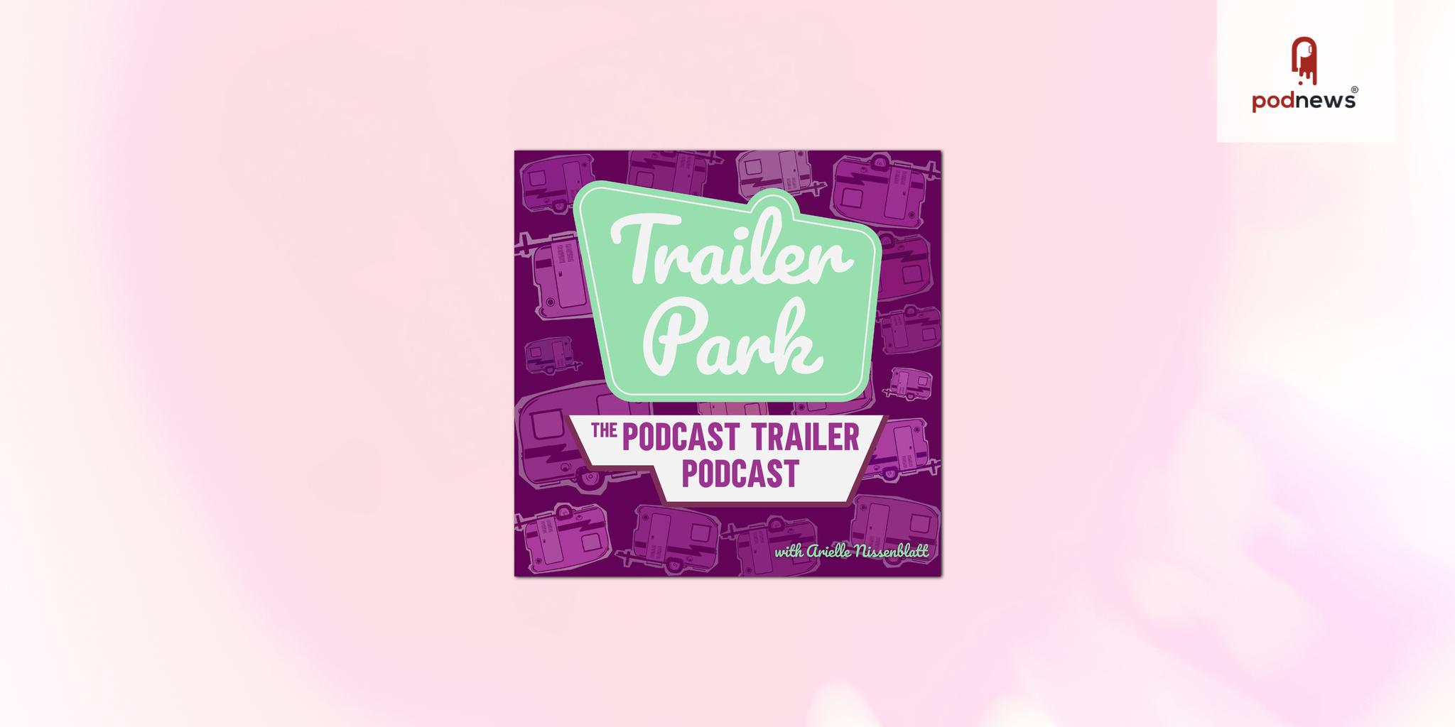 Trailer Park Announces Three-Part Miniseries Exploring What Makes a Podcast Trailer Effective