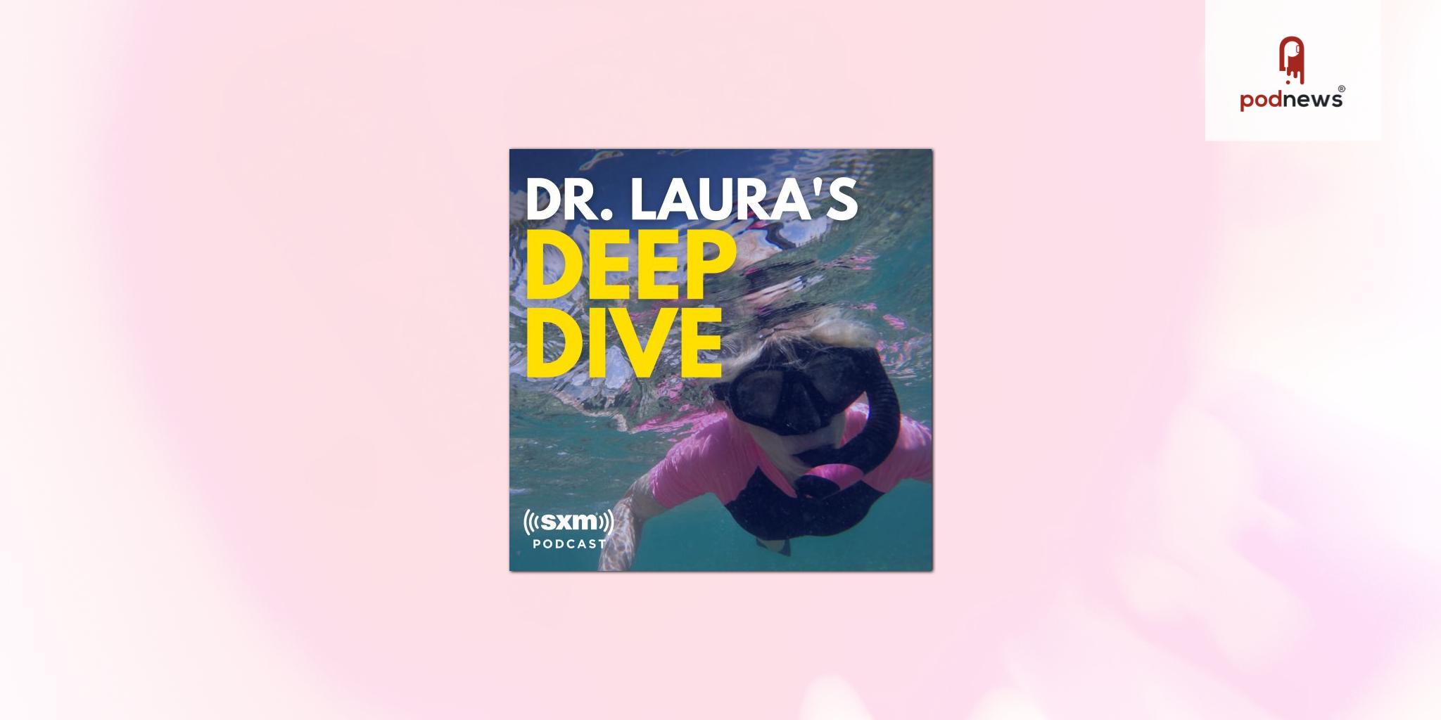  Dr. Laura Schlessinger launches a second podcast - Dr Laura's Deep Dive
