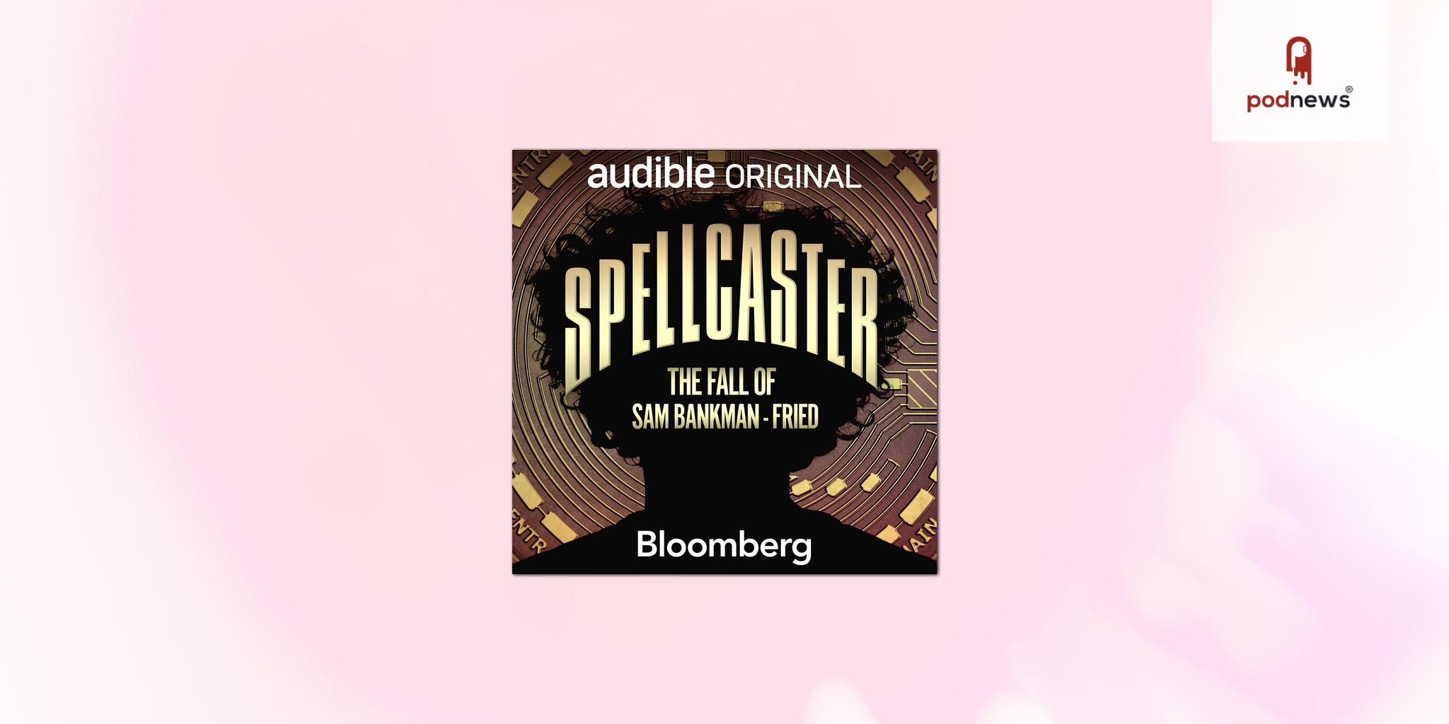 Wondery and Bloomberg Announce Spellcaster: The Fall of Sam Bankman-Fried, Unraveling the FTX Crypto Scandal