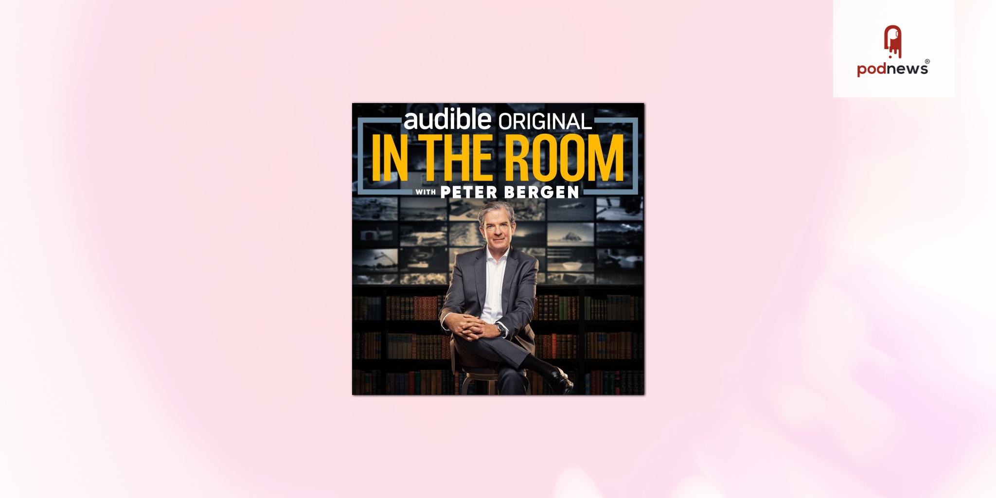 Audible and Fresh Produce Media Announce 'In The Room with Peter Bergen'