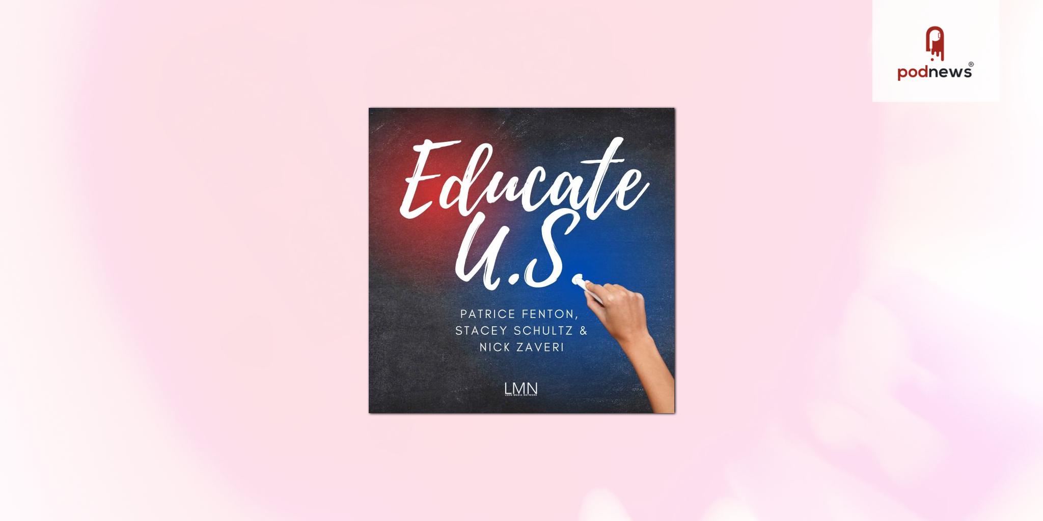 Leon Media Network launches Educate U.S. Podcast