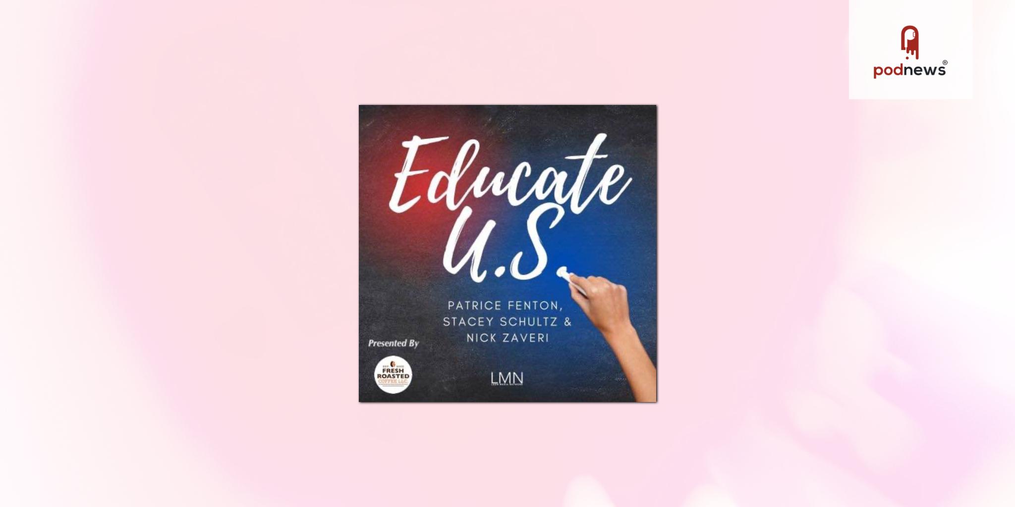 Leon Media Network launches Educate U.S. Podcast