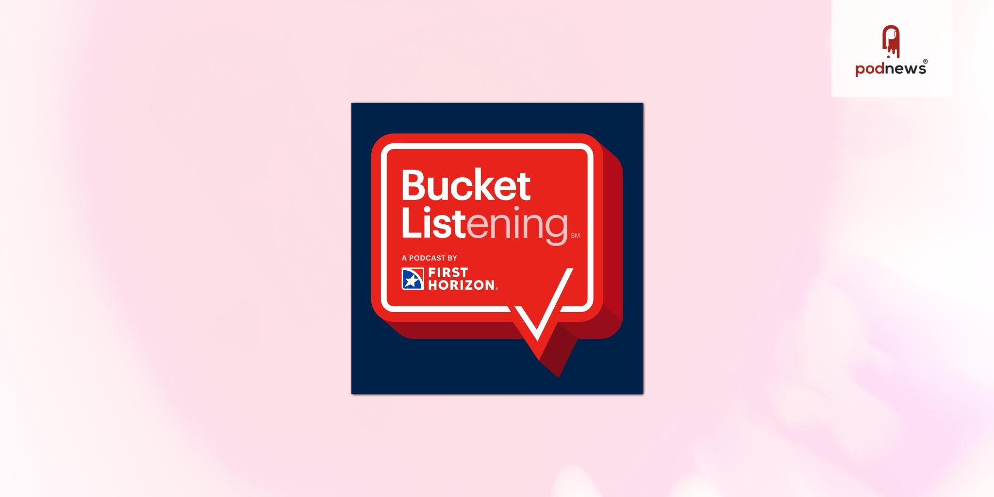 First Horizon Launches New Podcast Featuring Clients Who Have Fulfilled Their Bucket Lists
