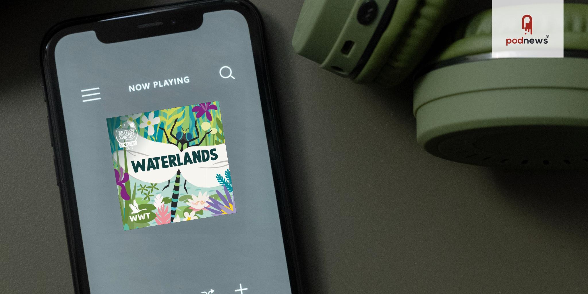 WWT release second series of Waterlands podcast