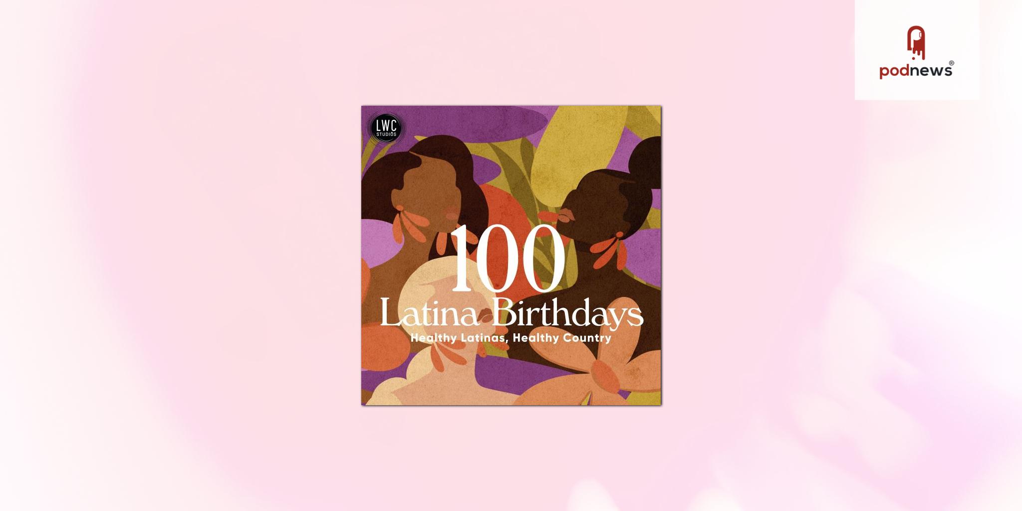 LWC Studios Launches 100 Latina Birthdays